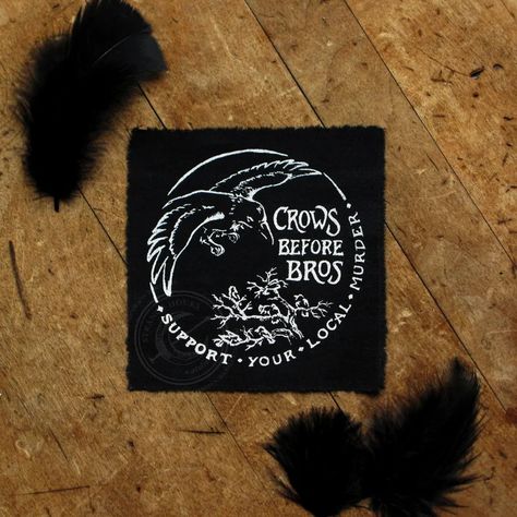 Crows Before Bros - 4x4" Handprinted Sew-On Patch | Strange Hours Atelier :: made by hand in Pgh, PA The Patriarchy, Patch Design, Sketchbook Drawing, Name Art, Cute Pins, Sew On Patches, Hand Print, Crows, Iron On Patches