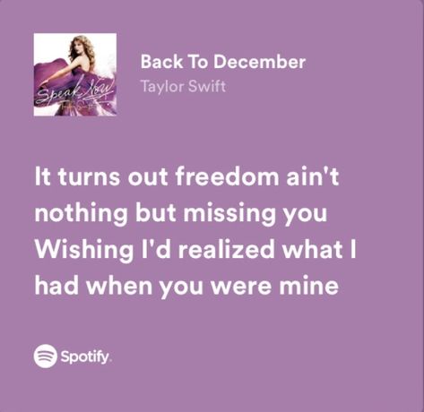 Taylor Swift Speak Now Back To December, Taylor Swift Apology Lyrics, Back To December Taylor Swift Lyrics, Back To December Spotify, Speak Now Quotes, Speak Now Taylor Swift Lyrics, Back To December Lyrics, Back To December Taylor Swift, Taylor Swift Lyrics 1989