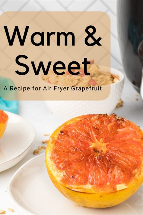 Air Fryer Grapefruit, Autoimmune Breakfast, Grapefruit Breakfast, Recipe For Air Fryer, Grapefruit Recipes, Healthy Fruit, The Best Breakfast, Healthy Fruits, Vegan Breakfast