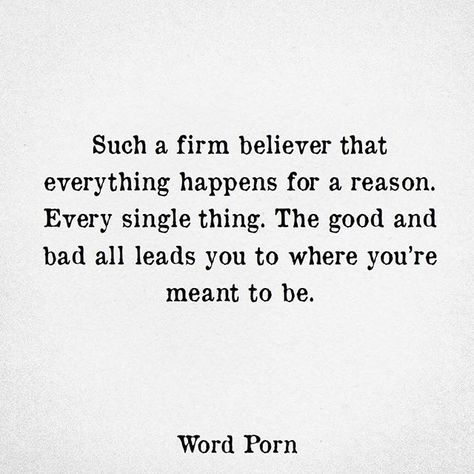 Firm Believer Quotes, Making Things Happen Quotes, Quotes Things Happen For A Reason, Past Love Rekindled Quotes, Things Happen For A Reason Quotes, Rekindled Love Quotes, Rekindled Love, Things Happen For A Reason, Everything Happens For A Reason