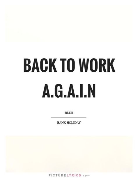 Back To Work Quotes After Vacation, Back To Work Quotes, Back To Work Humour, Working On Yourself Quotes, Quotes About Work, Work Quotes Funny, Work Quotes Inspirational, Hard Work Quotes, Motivational Picture Quotes