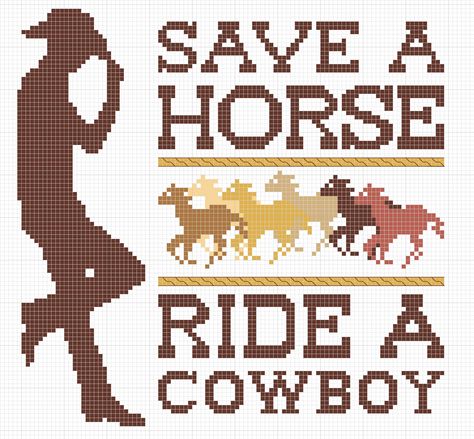 Save a Horse Ride a Cowboy cross stitch pattern. 98h x 99w Cowboy Alpha Pattern, Cowboy Cross Stitch Patterns, Cross Stitch Cowboy, Cowboy Pixel Art, Western Alpha Pattern, Western Cross Stitch Patterns, Horse Cross Stitch, Cowboy Cross Stitch, Western Cross Stitch