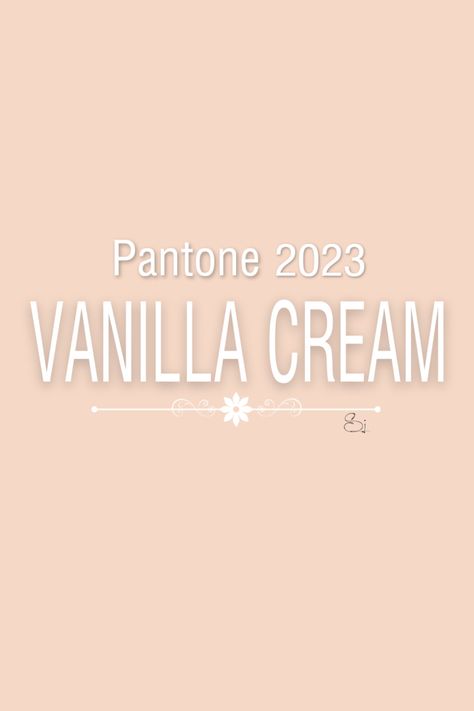 Pantone Colour Palettes, 2023 Ss, Creme Color, Vanilla Cream, Pantone Color, Color Me, Color Palette, Vanilla, Give It To Me