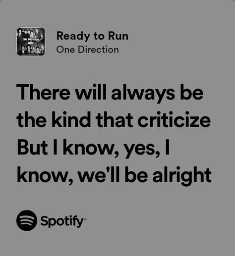 Be Alright Lyrics, 1d Lyrics, One Direction Lyrics, We'll Be Alright, Psychology Student, Lovely Quotes, Be Alright, Spotify Lyrics, Song Lyric