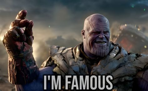 Thanos Snap I am Famous 🤣 Thanos Snap, I Am Famous, Meme Template, Jon Snow, Game Of Thrones Characters, Marvel, Memes, Movie Posters, Fictional Characters