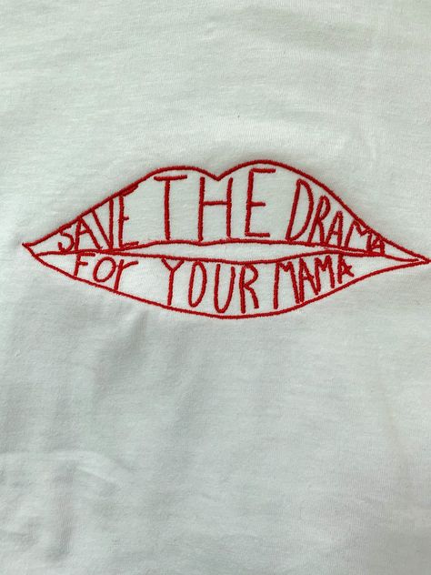 Women's Style - Rachel Green \Save The Drama For Your Mama\ Tee Rachel Green Tshirt, Save The Drama For Your Mama Shirt, Save The Drama For Your Mama, Hslot Outfit, Quotes Deep Meaningful Short, Leather Agenda, Vintage Shirt Design, Business Calendar, Calendar Book