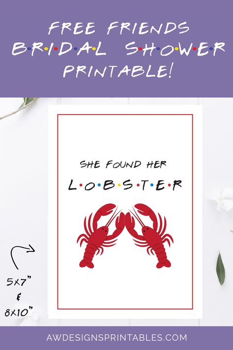 She Found Her Lobster, Friends Bridal Shower Theme, Friends Themed Bachelorette Party, Friends Themed Party, Clean Bachelorette Party, Country Bachelorette Parties, Lobster Decor, Printable Friends, Bridal Shower Favors Diy