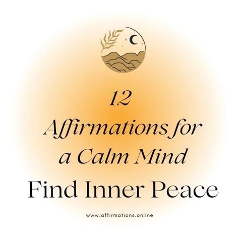 12 affirmations designed to calm your mind and bring inner peace, helping you find balance and tranquility. Calm Affirmations, Peace Affirmations, Calm Mind, Find Inner Peace, Powerful Affirmations, Therapy Counseling, Daily Positive Affirmations, Finding Inner Peace, Group Therapy