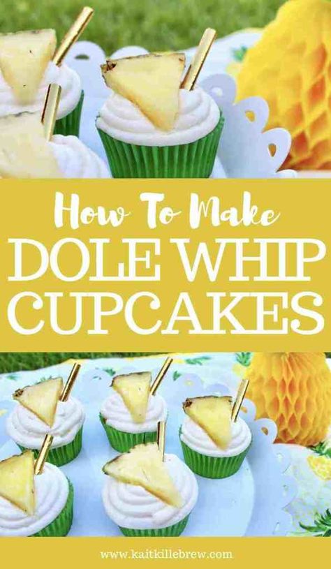 How To Make Dole Whip Cupcakes Disney Cupcakes Ideas, Dole Whip Recipes, Dole Whip Cupcakes, Pineapple Treats, Adult Cupcakes, 70th Cake, Whip Recipes, Dole Recipes, Recipes Disney