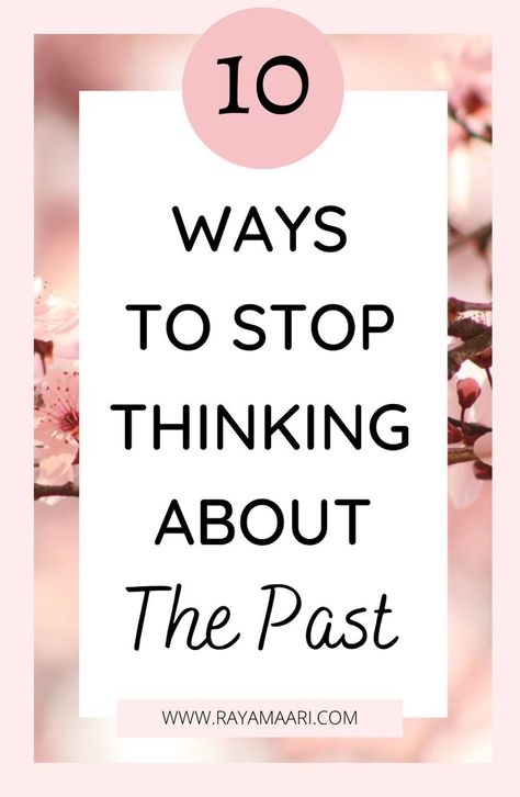 Holding on to memories from the past can simply mean you are sentimental or prone to nostalgia. But, if you find yourself always thinking about things that bother you, then this is for you. In this article, learn 10 tips on how to stop thinking about the past and move on. how to be happy | how to stop overthinking | how to be happy on your own | how to be happier with yourself | how to stop thinking negative thoughts | how to stop negative thoughts | how to move on and let go Stop Thinking About The Past, Stop Thinking Negative, Move On And Let Go, How To Stop Thinking, Thinking About The Past, Stop Negative Thoughts, How To Move On, Live In The Present, Stop Thinking