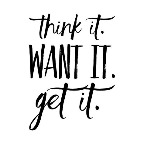 Think It Want It Get It, Believe In Yourself Quotes, Aesthetic Quotes, Lets Do It, Positive Outlook, Self Love Quotes, Encouragement Quotes, Wise Quotes, Quote Aesthetic