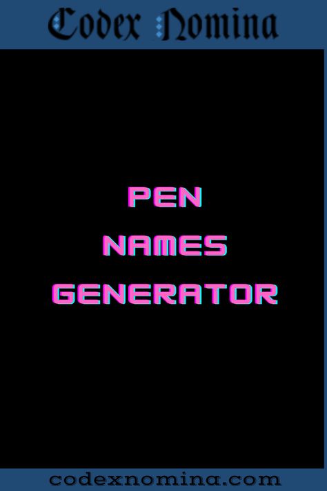 Pen Name Generator & Backstories Pen Name Generator, Noble Names, Nerd Character, Nickname Generator, Place In Society, Margaret Hamilton, Name Suggestions, Tough Decisions, House Names