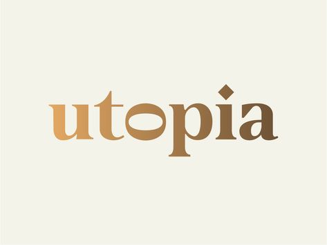 Utopia by Alexandra Necula on Dribbble Utopia Logo Design, Utopia Logo, Typo Logos, Retreat Logo, Bus App, Bm Logo, Logo Lv, Jam Packaging, Alphabet City