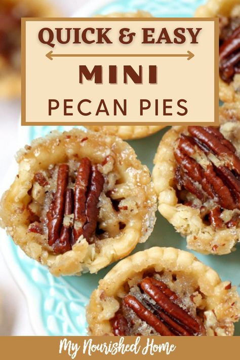 Individual Mini Pies, Mini Pecan Pie Tarts Recipe, Mini Pecan Pies No Corn Syrup, Miniature Pecan Pies, Easy Mini Pecan Pie Tarts, Pecan Pie Squares Easy, Easy Pecan Pie Cookies, Pecan Pie Mini Pies, Mini Pie Crust Recipe Easy