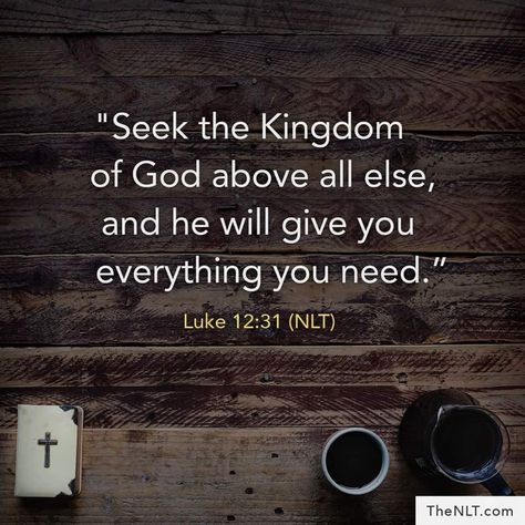 Seek The Kingdom Of God, God Above All, Luke 12, Toddler Style, Scripture Memory, Words Of Jesus, Kingdom Of God, Ayat Alkitab, Encouraging Bible Verses