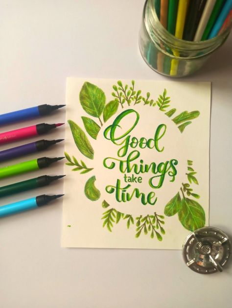 Good things take time ! Slogan Ideas Creative Design, Slogan Calligraphy Ideas, Nature Calligraphy, Slogan Design Ideas, Calligraphy Swirls, Slogan Writing, Slogan Ideas, Pencil Calligraphy, Calligraphy Quotes Doodles