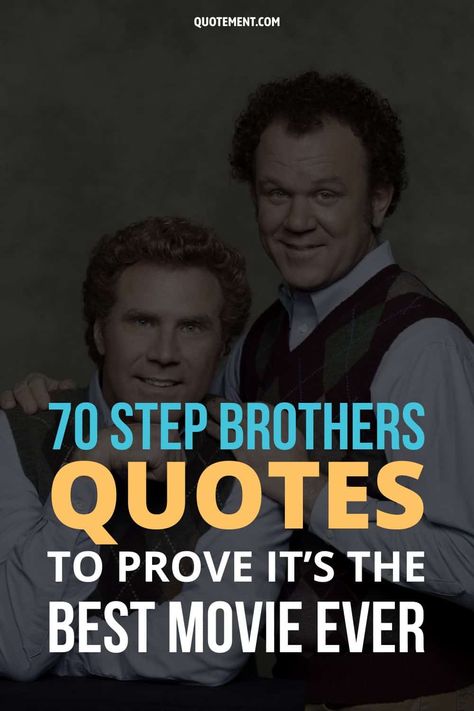 Here you’ll find a collection of 70 hilarious Step Brothers quotes to remember the movie’s most iconic moments and make you laugh again! Step Brothers Movie Quotes, Step Brother Quotes Movie, Step Brothers Birthday Party, Stepbrothers Quotes, Funny Movie Quotes Hilarious, Step Brother Quotes, Step Brothers Meme, Stepbrothers Movie, Happy Birthday Husband Funny