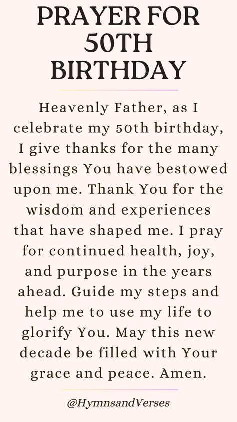 Celebrate a 50th birthday with this heartfelt prayer. Give thanks for the past and seek blessings for the future. Happy 50th Birthday To Me, Blessed 50th Birthday, Birthday Poems For Him, 50th Birthday Poems, Thank You Lord For Your Blessings, Birthday Wishes For Women, 50th Birthday Wishes, Birthday Prayer, 50th Birthday Quotes