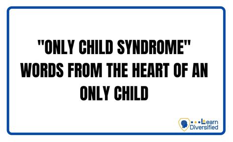 Only Child Quotes, Only Child Syndrome, Child Aesthetic, Leadership Qualities, Facts For Kids, Sharing Time, Only Child, Character Building, Conflict Resolution