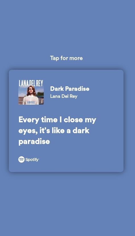 Every Time I Close My Eyes Dark Paradise, I Close My Eyes, Eyes Dark, Dark Paradise, Close My Eyes, My Eyes, Lana Del Rey, Paradise, Quick Saves