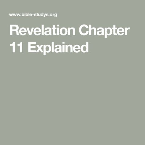 Revelation Chapter 11 Explained Revelation Bible Study, Revelation 11, Two Witnesses, Revelation Bible, Biblical Studies, Bible Devotions, Book Of Revelation, Old Testament, The Angel