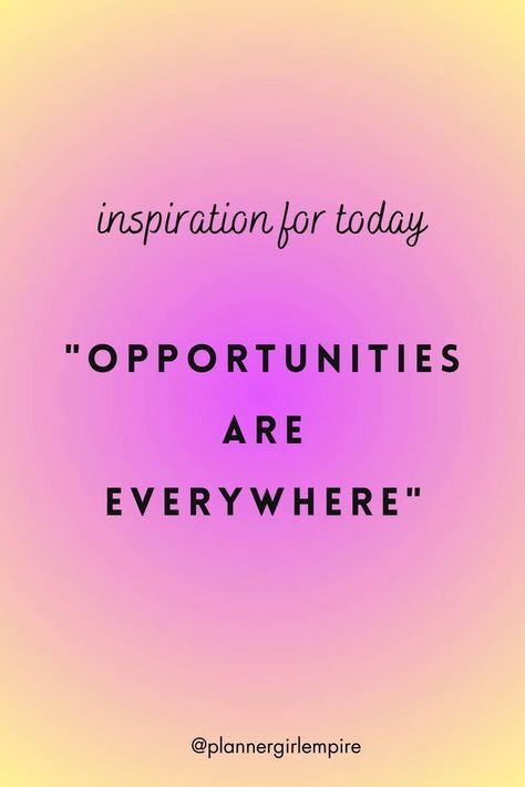 "Opportunities Are Everywhere" motivational quote for success. Open Mind Quotes, Open Minded Quotes, Us Quotes, Quote For Success, Keep An Open Mind, Success Quote, Mind Quotes, Motivational Quotes For Success, This Is Us Quotes