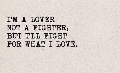 im a lover not a fighter but ill fight for what i love. Fighter Quotes, Lover Not A Fighter, Rapper Quotes, Love Truths, Hippie Life, Thought Provoking Quotes, Word Of Advice, Quotes And Notes, Lyric Quotes