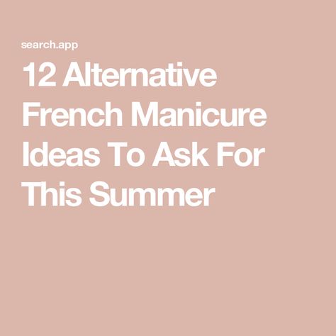 12 Alternative French Manicure Ideas To Ask For This Summer French Manicure Trends, Hibiscus Nail Art, French Nail Ideas, French Manicure Ideas, New French Manicure, Color French Manicure, Subtle Nail Art, Baby Boomers Nails, French Fade