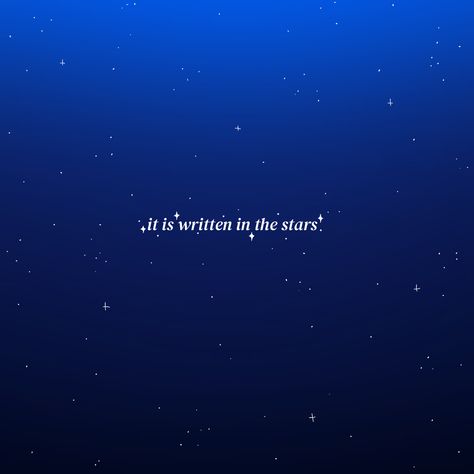 Deep Star Quotes, It Is Written In The Stars, Short Universe Quotes, Stars In Your Eyes Quotes, All Of The Stars Have A Reason, Short Star Quotes, Short Space Quotes, Written In The Stars Tattoo, Quotes On Stars