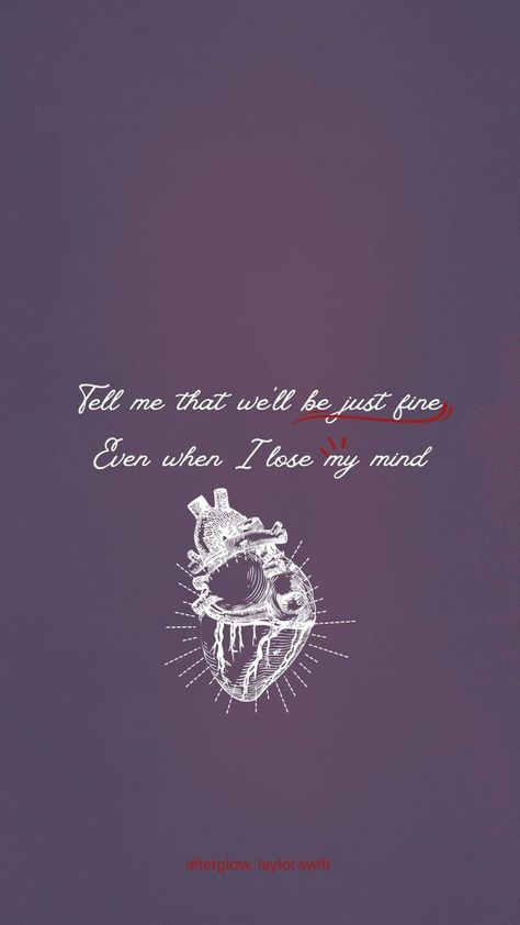 Afterglow Wallpaper, Afterglow Taylor Swift, Taylor Swift Lyric Quotes, Taylor Swift Tattoo, Taylor Lyrics, Tortured Soul, Lyrics Aesthetic, Favorite Lyrics, Watch Wallpaper