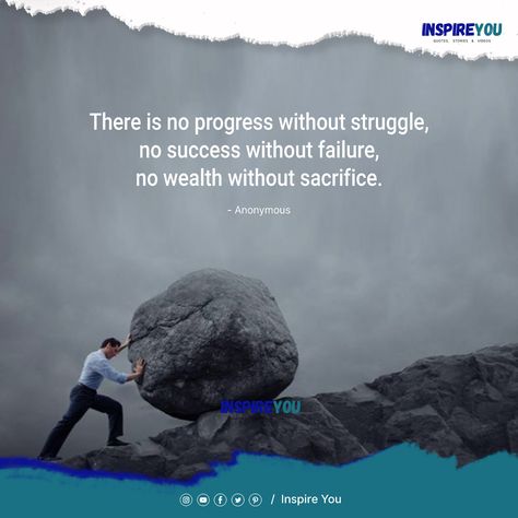 There is no progress without struggle, no success without failure, no wealth without sacrifice. #inspirationalquotes #quotes #peacefullife #inspireyou #iy #inspireu #motivationalquotes #dailyquotes for more inspiration Also us Follow on Social Media: Instagram : https://www.instagram.com/inspire_you.01/ Facebook : https://www.facebook.com/inspireyou010 Twitter : https://twitter.com/Inspire66614181 Pinterest : https://in.pinterest.com/inspireyou01/_created/ Peaceful Life, Story Video, Daily Quotes, Motivational Quotes, Social Media, Media, Quotes, Twitter, Instagram