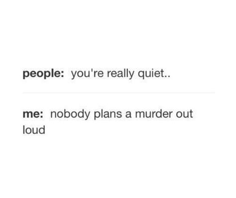 Quiet People Quotes, Sassy Comebacks, Quiet Person, Crush Facts, Quiet People, Psychology Quotes, Name Writing, It Gets Better, Psychology Facts