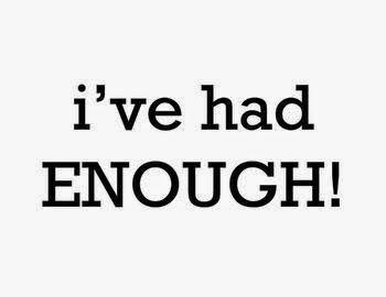 Rediscovering the Journey: I've had Enough Ive Had Enough, Had Enough Quotes, Enough Quotes, Enough Is Enough Quotes, Losing People, Had Enough, Three Words, Business Pages, How I Feel