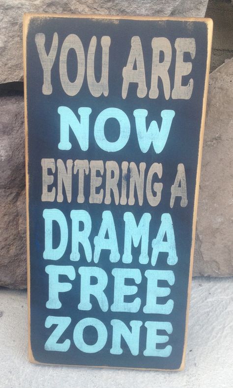 You are now entering a drama free zone  Facebook.com/Dingbatsanddoodles Drama Free Zone, Drama Free, Free Sign, My House, Clean House, Nashville, Design Ideas, Drama, House Design