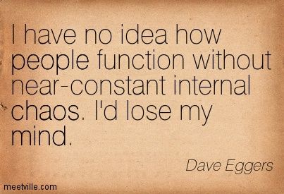 Chaotic Quotes, Gravity Falls Characters, Dave Eggers, World Quotes, Quotes About Photography, Favorite Book Quotes, Word Play, Self Acceptance, Poem Quotes