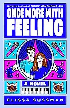 Elissa Sussman, Once More With Feeling, New Romance Books, Books 2022, This Time Tomorrow, Best Romance Novels, Feelings Book, Broadway Show, Lovers Romance