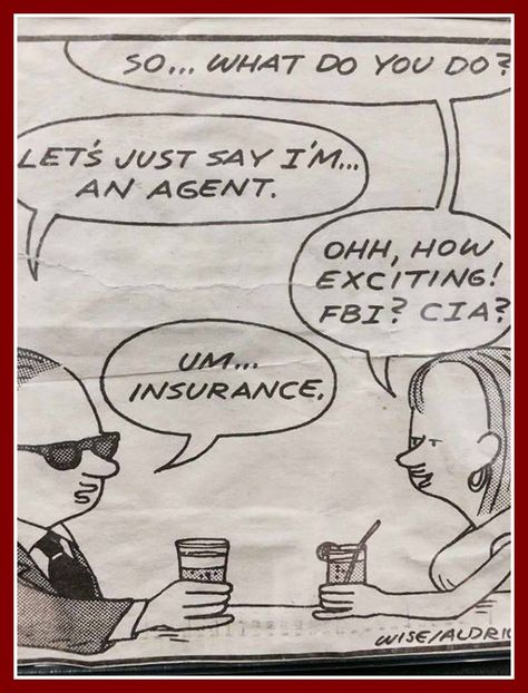 Just an insurance agent? Marketing Meme, Life Insurance Marketing, Health Insurance Humor, Insurance Marketing, Life Insurance Quotes, Term Life Insurance, Life Insurance Companies, Life Insurance Policy, Insurance Agency