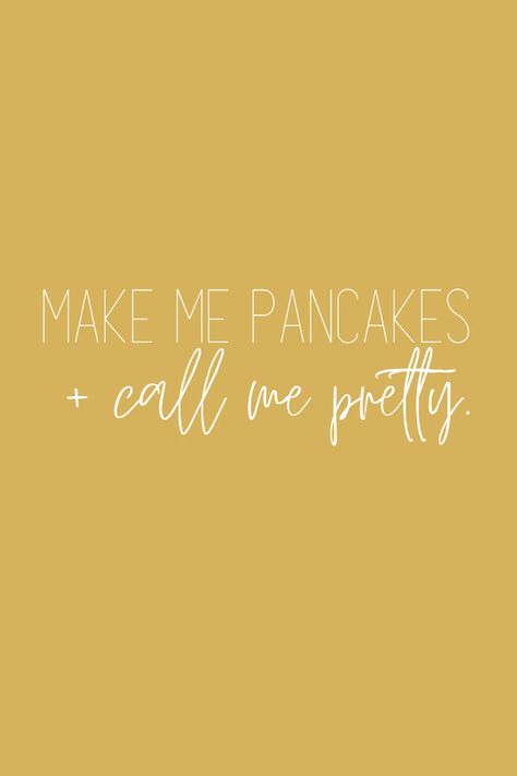 Breakfast For Dinner Quotes, Quotes About Breakfast, Pancake Quotes Mornings, Pancake Captions Instagram, Pancake Sayings, Breakfast Quotes Morning Food, Pancake Quotes Funny, Breakfast Quote, Breakfast Quotes Morning