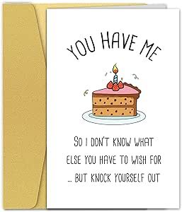 Qiyepbro Funny Birthday Card for Him Her - You Have Me So I Don't Know What Else You Have To Wish For, Hilarious Birthday Cards for Boyfriend Husband Wife Girlfriend Fiance Birthday Card, Hilarious Birthday Cards, Fiance Birthday, Birthday Card For Him, Birthday Card Sayings, Male Birthday, Husband Birthday Card, Birthday Wishes Funny, Birthday Cards For Boyfriend