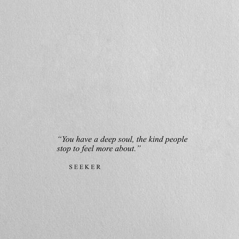 "A deep soul"  Seeker Ive Always Loved You, I Wish You Well Quotes Friends, If I’m Too Much For You, Pure Heart Quotes People, Always In My Heart Quotes, Pure Soul Quotes, Too Much Quotes, Pure Quotes, I Love Too Much