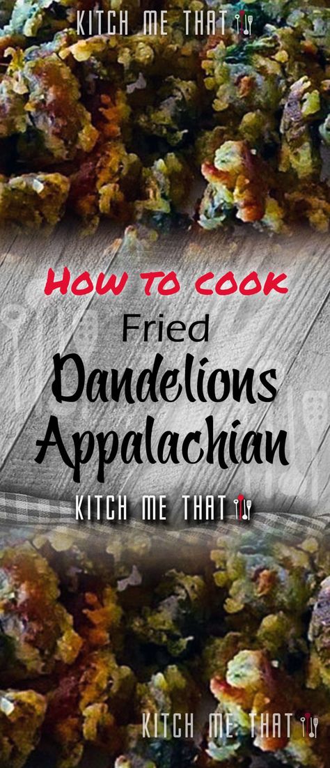 Fried Dandelions Appalachian Style | Desserts Recipe to Try!! Fried Dandelions Recipe, Old Appalachian Recipes, Appalachian Recipes Tennessee, Appalachia Recipes, Appalachian Food, Mountain Recipes, Appalachian Style, Fried Dandelions, Cook Desserts