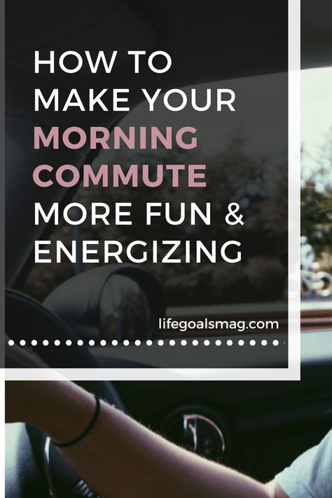 how to have more energy on your morning commutes Long Commute To Work Tips, How To Get Energy, Easy Morning Workout, Driving Basics, Happiness Goals, Work Commute, Commuting To Work, Getting More Energy, Have More Energy