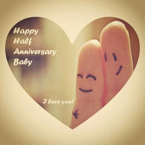 Half year anniversary! Half Year Quotes, Half Year Anniversary Quotes, Happy Half Year Anniversary, Half Year Anniversary, Year Anniversary Quotes, Anniversary Quotes For Him, Happy Anniversary Quotes, Love Anniversary Quotes, Year Quotes