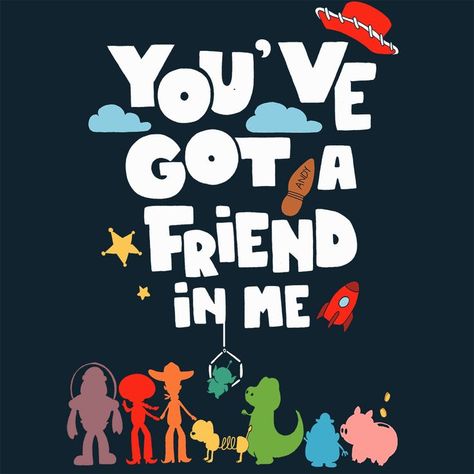 You've got a friend in me | www.TeeTee.eu Toy Story Quotes, Pixar Quotes, Toy Story Room, Dibujos Toy Story, Toy Story Party Decorations, Toy Story Theme, Toy Story Birthday Party, Toy Story Birthday, Toy Story Party