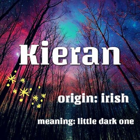 Kieran: origin irish meaning little dark one. Kieran Name Meaning, Dark Irish, Baby Boy Names Strong, Uncommon Baby Boy Names, Names With Nicknames, Unusual Baby Names, Fantasy Names, Name Inspiration, Baby Names And Meanings