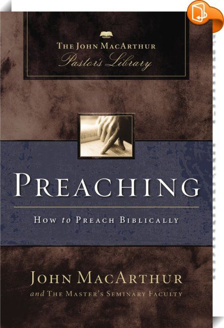 Preaching 
 :  Many sermons preached today lack the divine knowledge and spiritual understanding available only through dynamic expository preaching. In Preaching: How to Preach Biblically, John MacArthur’' well-known passion for the Bible combines with the expertise of faculty members at The Master's Seminary to inspire and equip preachers in effective biblical preaching.Preaching: How to Preach Biblically flows from biblical foundations for expository preaching through a detailed pr... John Macarthur, Grace To You, Religious Books, Bible Teachings, Bestselling Books, Christian Living, The Divine, Teaching Resources, The Bible