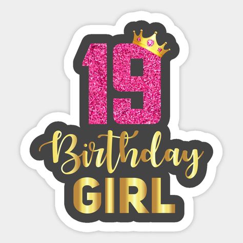 Perfect funny gift as 19th Birthday 19 Years Girl for girls,women and nice to wear on the birthday party with family members and friends -- Choose from our vast selection of stickers to match with your favorite design to make the perfect customized sticker/decal. Perfect to put on water bottles, laptops, hard hats, and car windows. Everything from favorite TV show stickers to funny stickers. For men, women, boys, and girls. Birthday 19, Happy Birthday 19, 19th Birthday Gifts, 50th Birthday Cake Toppers, 15th Birthday Cakes, Birthday 12, All Disney Princesses, 50th Birthday Cake, Family Cards