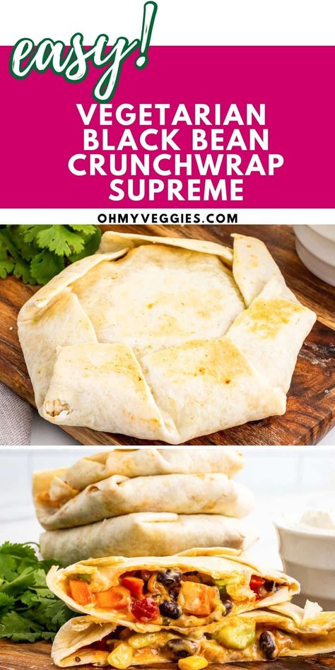 Black Bean Crunch Wrap Supreme, Lacto Vegetarian, Homemade Crunchwrap, Corn Bean Salsa, Copycat Taco Bell, Taco Bell Recipes, Crunchwrap Supreme, Taco Wraps, Crunch Wrap