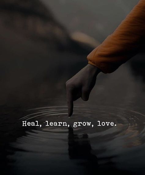 Heal, Learn, Grow, Love.. Heal Learn Grow Love, Maturity Quotes, Best Lyrics, Love Tattoo, Think Positive, Cool Lyrics, Love Yourself Quotes, Make Things, Better Life Quotes