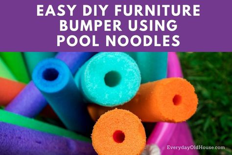 Easy DIY Furniture Bumper - How to protect your furniture from bangs and dings using a pool noodle! Pool Noodle Draft Stopper, Pool Noodle Furniture Diy, Pool Noodle Bed Bumper, Pool Noodle Chair Float Diy, Pool Noodle Bed Bumper Fitted Sheets, Refinished Dresser Diy, Diy Deck Furniture, Bumper Pool, Distressed Furniture Diy